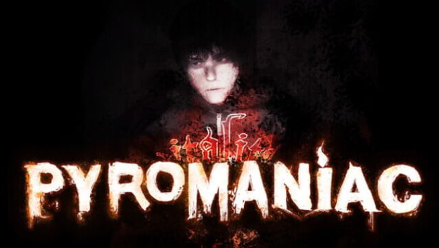 Pyromaniac Free Download