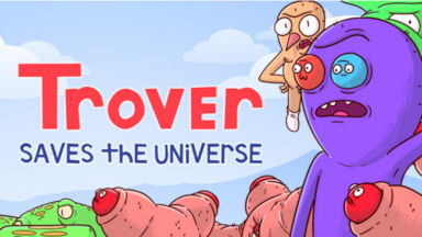 Trover Saves The Universe Free Download